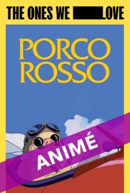 Theatrical poster for Porco Rosso - THE ONES WE LOVE