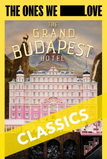 Theatrical poster for The Grand Budapest Hotel - THE ONES WE LOVE