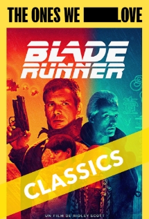 Theatrical poster for Blade Runnder 1982 - THE ONES WE LOVE